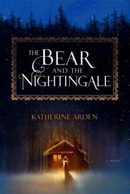  The Bear and the Nightingale: Uma Viagem Fantástica ao Coração da Rússia Ancestral!